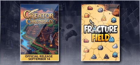 Creator Chronicles & Fracture Field