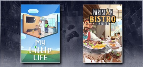 My Little Life & Parisian Bistro Simulator