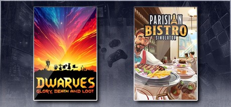 Dwarves: Glory, Death and Loot & Parisian Bistro Simulator