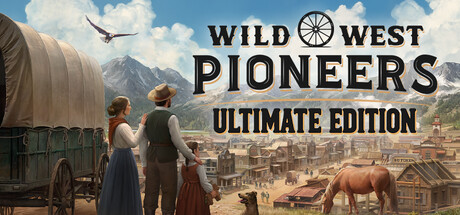 Wild West Pioneers - Ultimate Edition