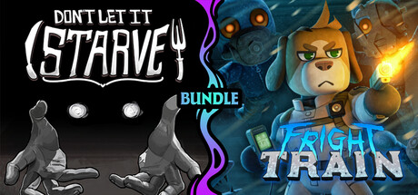 Fright Train & Don't Let It Starve