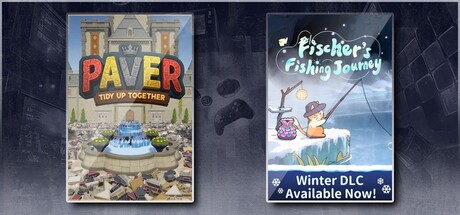 Paver: Tidy Up Together & Fischer's Fishing Journey