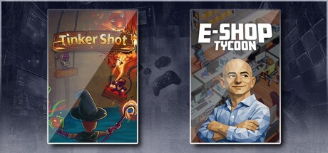 Tinker Shot & E-Shop Tycoon