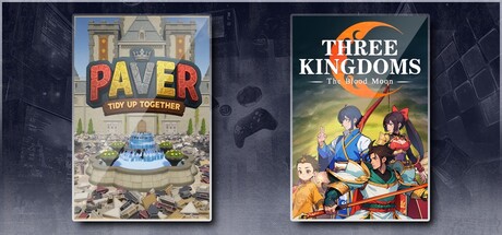 Paver: Tidy Up Together & Three Kingdoms: The Blood Moon