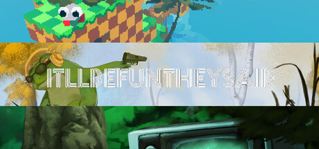 ItllBeFunTheySaid Discography banner