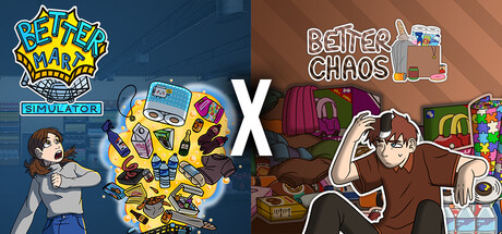 Better Mart Simulator X Better Chaos