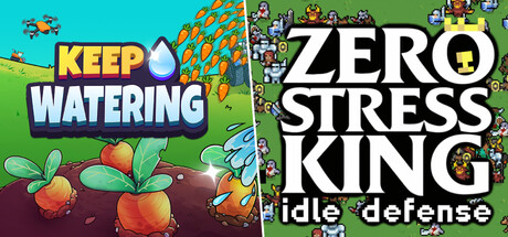 Keep Watering + Zero Stress King: Idle Defense