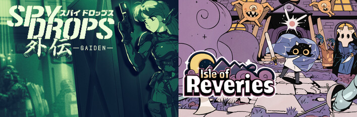  Spy Drops Gaiden + Isle of Reveries