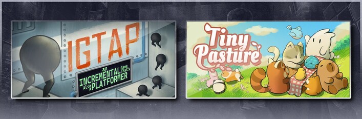 IGTAP: an Incremental Game That's Also a Platformer & Tiny Pasture