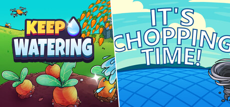 Keep Watering + It's Chopping Time!