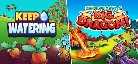 Keep Watering + Now THAT'S a Big Dragon!