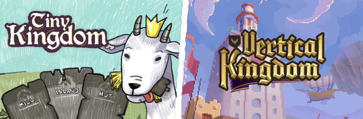 Tiny Kingdom & Vertical Kingdom