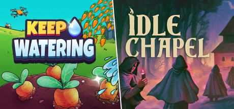 Keep Watering + Idle Chapel