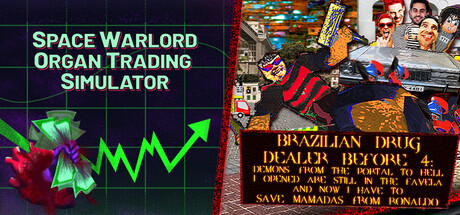 Space Warlord Organ Trading Simulator x BRAZILIAN DRUG DEALER BEFORE 4: DEMONS FROM THE PORTAL TO HELL I OPENED ARE STILL IN THE FAVELA AND NOW I HAVE TO SAVE MAMADAS FROM RONALDO