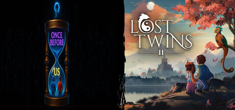 Lost Twins 2 + Once Before Us