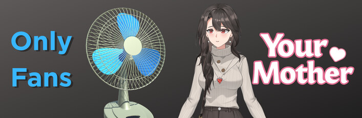 Only Fans ft. Your Mother