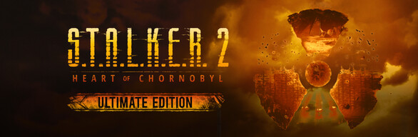 S.T.A.L.K.E.R. 2: Heart of Chornobyl - Ultimate Edition