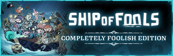 Ship of Fools - Completely Foolish Edition