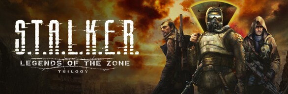 S.T.A.L.K.E.R.:  Legends of the Zone Trilogy