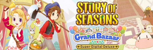 STORY OF SEASONS: Grand Bazaar Super Digital Deluxe Edition