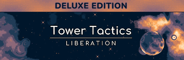 Tower Tactics: Liberation - Deluxe Edition