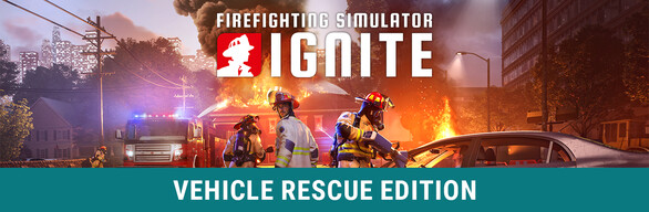 Firefighting Simulator: Ignite - Vehicle Rescue Edition