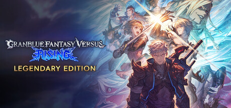 Granblue Fantasy Versus: Rising - Legendary Edition banner